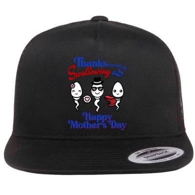 Thanks For Not Swallowing Us Happy MotherS Day Funny Gift Flatbill Hat