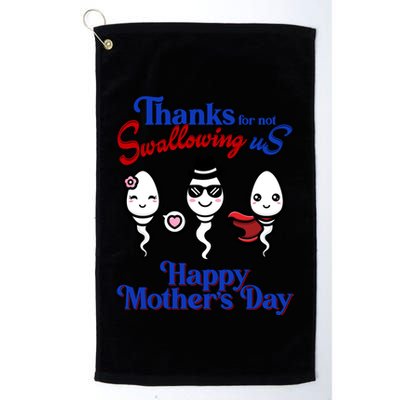 Thanks For Not Swallowing Us Happy MotherS Day Funny Gift Golf Towel