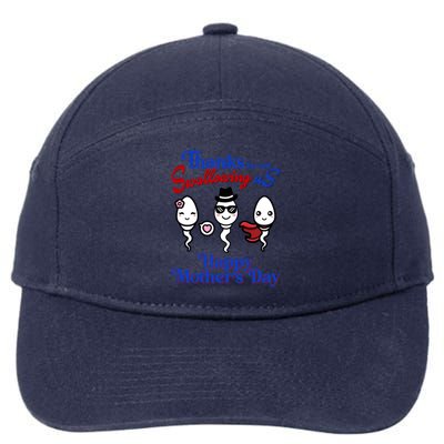 Thanks For Not Swallowing Us Happy MotherS Day Funny Gift 7-Panel Snapback Hat