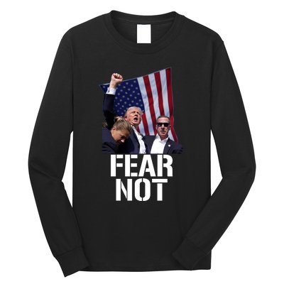 Trump Fear Not Trump Fist Trump 2024 Long Sleeve Shirt