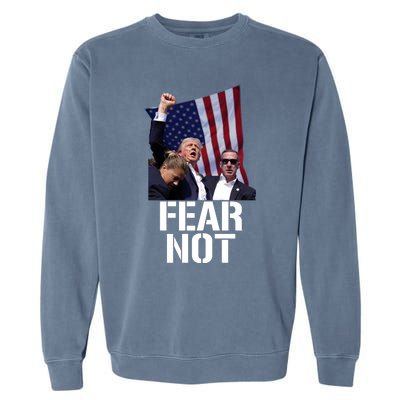 Trump Fear Not Trump Fist Trump 2024 Garment-Dyed Sweatshirt