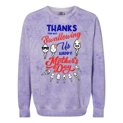 Thanks For Not Swallowing Us Sperm-Happy Mother's Day Colorblast Crewneck Sweatshirt