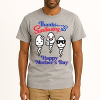 Thanks For Not Swallowing Us Happy Mother's Day Father's Day Tall T-Shirt