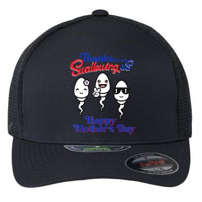 Thanks For Not Swallowing Us Happy Mother's Day Father's Day Flexfit Unipanel Trucker Cap