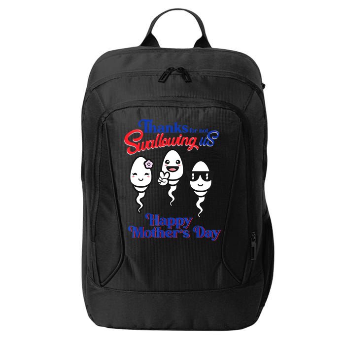 Thanks For Not Swallowing Us Happy Mother's Day Father's Day City Backpack