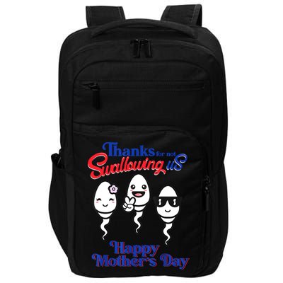 Thanks For Not Swallowing Us Happy Mother's Day Father's Day Impact Tech Backpack