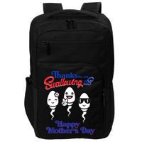 Thanks For Not Swallowing Us Happy Mother's Day Father's Day Impact Tech Backpack