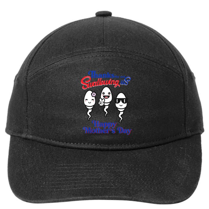 Thanks For Not Swallowing Us Happy Mother's Day Father's Day 7-Panel Snapback Hat