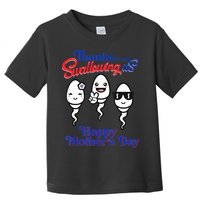 Thanks For Not Swallowing Us Happy Mother's Day Father's Day Toddler T-Shirt