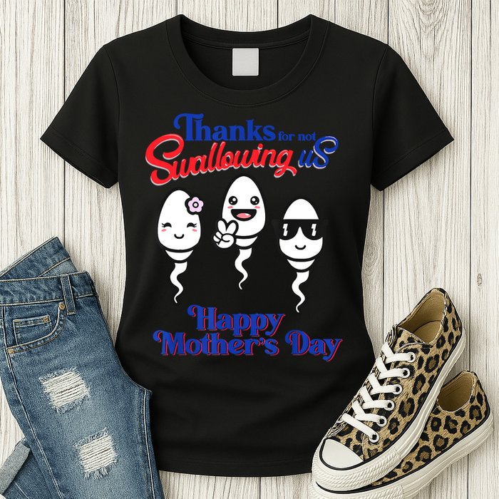 Thanks For Not Swallowing Us Happy Mother's Day Father's Day Womens T-Shirt