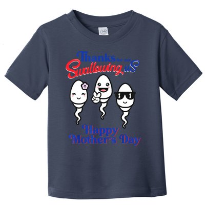 Thanks For Not Swallowing Us Happy Mother's Day Father's Day Toddler T-Shirt