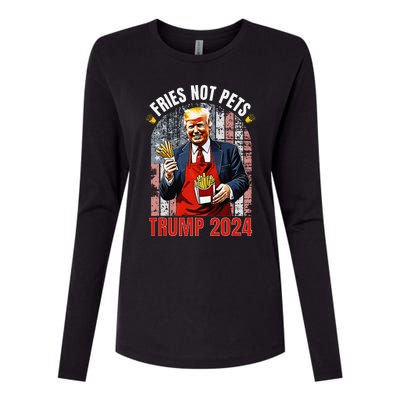 Trump Fries Not Pets 2024 Makes Fries Great Again Funny Don Womens Cotton Relaxed Long Sleeve T-Shirt