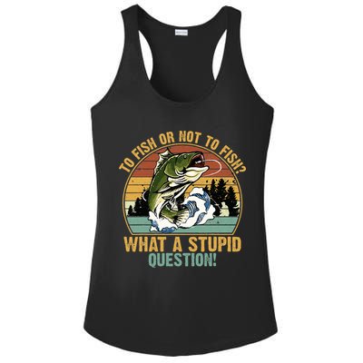 To Fish Or Not To Fish What A Stupid Question! Ladies PosiCharge Competitor Racerback Tank