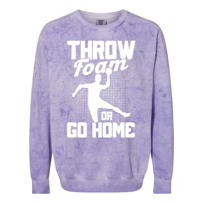 Throw Foam Or Go Home Gaga Ball Dodgeball Game Cute Gift Colorblast Crewneck Sweatshirt