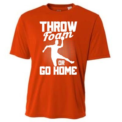 Throw Foam Or Go Home Gaga Ball Dodgeball Game Cute Gift Cooling Performance Crew T-Shirt