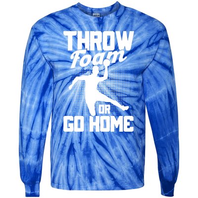 Throw Foam Or Go Home Gaga Ball Dodgeball Game Cute Gift Tie-Dye Long Sleeve Shirt