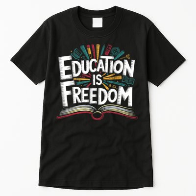 The Freedom Of Knowledge Black History Teacher Tall T-Shirt