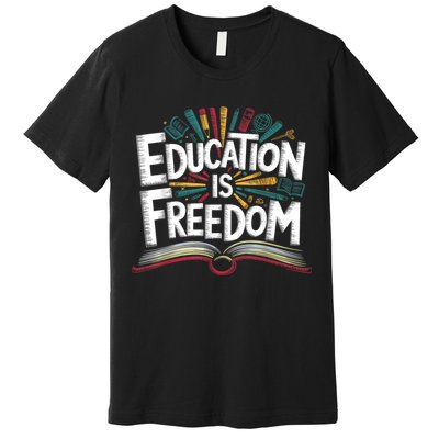 The Freedom Of Knowledge Black History Teacher Premium T-Shirt