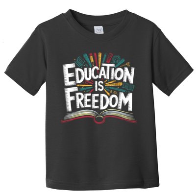 The Freedom Of Knowledge Black History Teacher Toddler T-Shirt