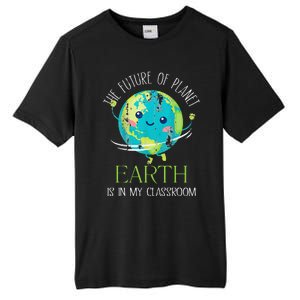 The Future Of Planet Earth Is In My Classroom Teacher Tall Fusion ChromaSoft Performance T-Shirt