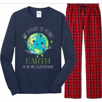 The Future Of Planet Earth Is In My Classroom Teacher Long Sleeve Pajama Set