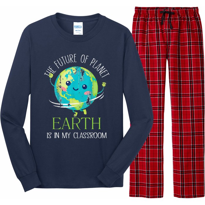 The Future Of Planet Earth Is In My Classroom Teacher Long Sleeve Pajama Set