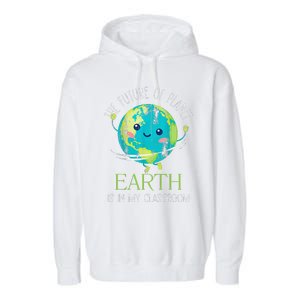 The Future Of Planet Earth Is In My Classroom Teacher Garment-Dyed Fleece Hoodie