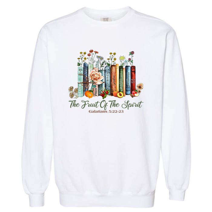 The Fruit Of The Spirit Bible Verse Floral Books Christian Garment-Dyed Sweatshirt