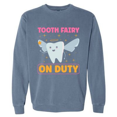 Tooth Fairy On Duty Tooth Fairy Costume Dentist Hygienist Cute Gift Garment-Dyed Sweatshirt