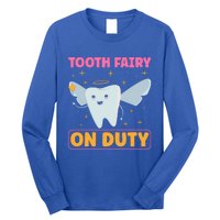 Tooth Fairy On Duty Tooth Fairy Costume Dentist Hygienist Cute Gift Long Sleeve Shirt