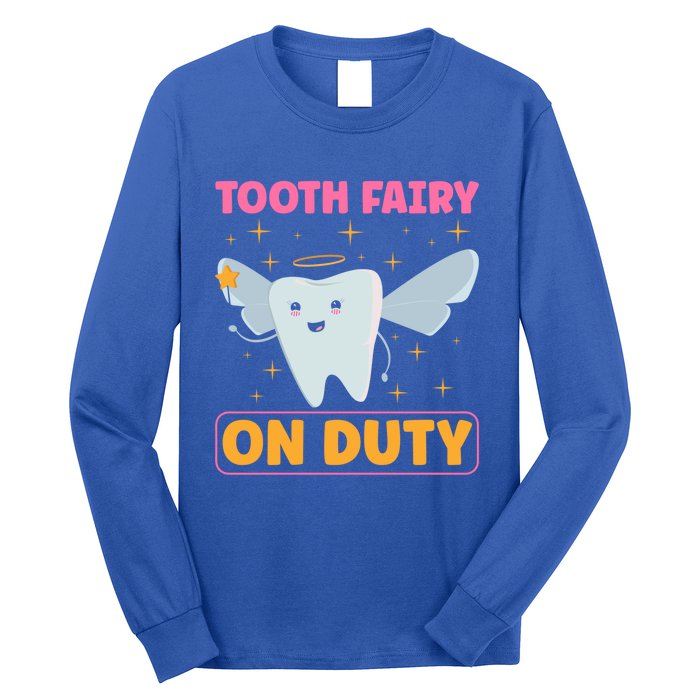 Tooth Fairy On Duty Tooth Fairy Costume Dentist Hygienist Cute Gift Long Sleeve Shirt