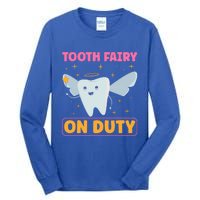 Tooth Fairy On Duty Tooth Fairy Costume Dentist Hygienist Cute Gift Tall Long Sleeve T-Shirt