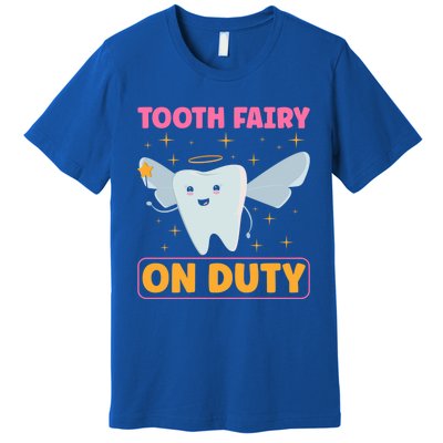 Tooth Fairy On Duty Tooth Fairy Costume Dentist Hygienist Cute Gift Premium T-Shirt