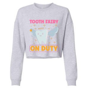 Tooth Fairy On Duty Tooth Fairy Costume Dentist Hygienist Cute Gift Cropped Pullover Crew