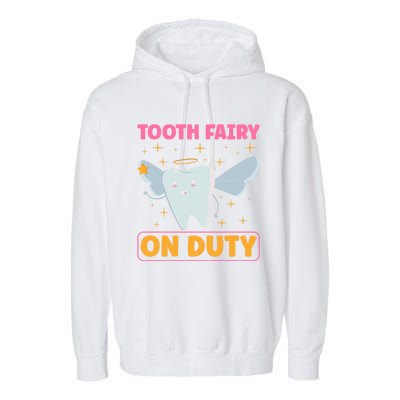 Tooth Fairy On Duty Tooth Fairy Costume Dentist Hygienist Cute Gift Garment-Dyed Fleece Hoodie