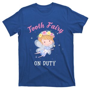 Tooth Fairy On Duty Cute Tooth Fairy Dental Costume Cool Gift T-Shirt