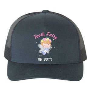 Tooth Fairy On Duty Cute Tooth Fairy Dental Costume Cool Gift Yupoong Adult 5-Panel Trucker Hat