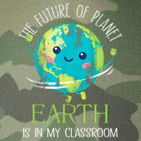 The Future Of Planet Earth Is In My Classroom Teacher Legacy Tie Dye Trucker Hat