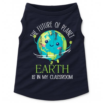 The Future Of Planet Earth Is In My Classroom Teacher Doggie Tank