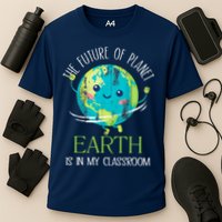 The Future Of Planet Earth Is In My Classroom Teacher Cooling Performance Crew T-Shirt