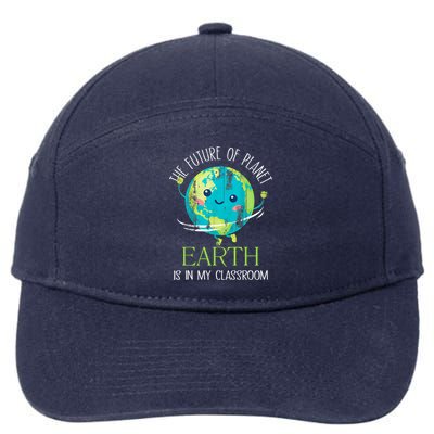 The Future Of Planet Earth Is In My Classroom Teacher 7-Panel Snapback Hat