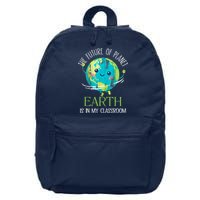 The Future Of Planet Earth Is In My Classroom Teacher 16 in Basic Backpack