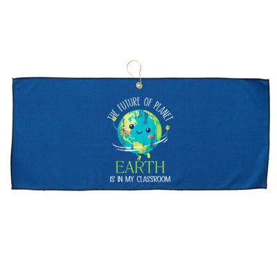 The Future Of Planet Earth Is In My Classroom Teacher Large Microfiber Waffle Golf Towel