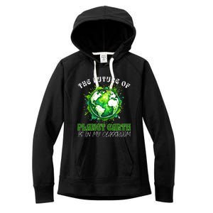 The Future Of Planet Earth Is In My Classroom 2024 Earth Day Women's Fleece Hoodie