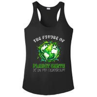 The Future Of Planet Earth Is In My Classroom 2024 Earth Day Ladies PosiCharge Competitor Racerback Tank