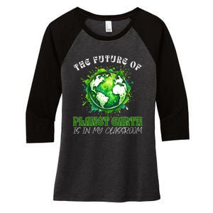 The Future Of Planet Earth Is In My Classroom 2024 Earth Day Women's Tri-Blend 3/4-Sleeve Raglan Shirt