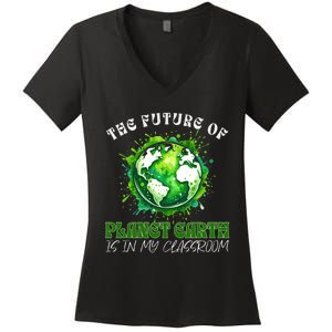 The Future Of Planet Earth Is In My Classroom 2024 Earth Day Women's V-Neck T-Shirt