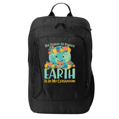 The Future Of Plant Earth Is In My Classroom City Backpack