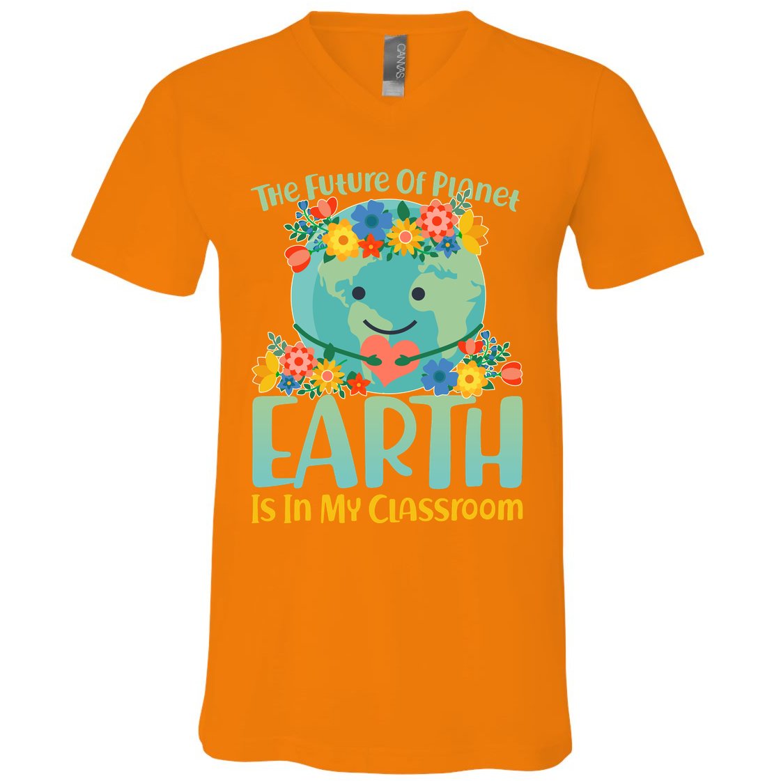 The Future Of Plant Earth Is In My Classroom V-Neck T-Shirt