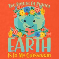 The Future Of Plant Earth Is In My Classroom V-Neck T-Shirt